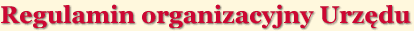 Regulamin organizacyjny Urzędu